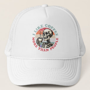I Like Coffee More Than People Trucker Hat