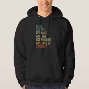I Like Coffee My Black And Tan Coonhound And Maybe Hoodie