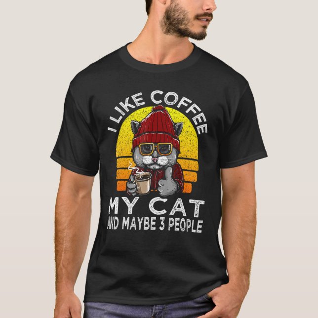 I Like Coffee My Cat And Maybe 3 People Retro Vint T-Shirt (Front)