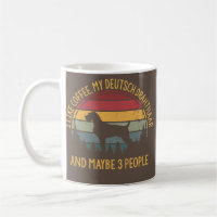I like coffee my Deutsch Drahthaar and maybe 3