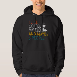 I Like Coffee My Elo And Maybe 3 People Quote Dog Hoodie