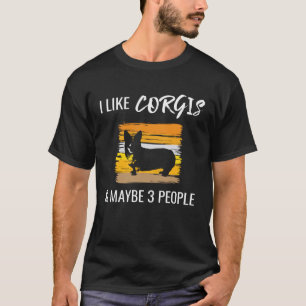 I Like Corgis & Maybe 3 People Dog Introvert T-Shirt