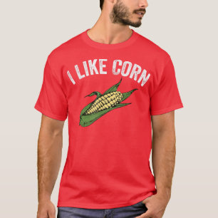 I Like Corn Funny Corn On The Cob Costume Farmer F T-Shirt