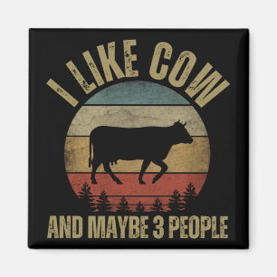 I LIKE COW AND MAYBE 3 PEOPLE MAGNET