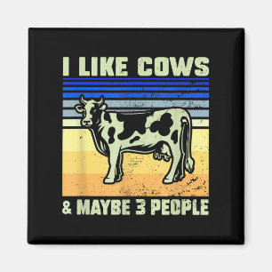 I Like Cows & Maybe 3 People Funny Cow Lover Q Magnet
