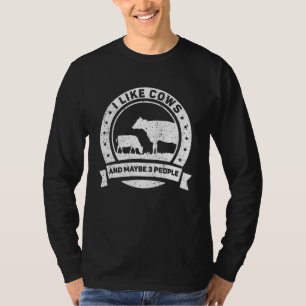 I Like Cows And Maybe 3 People Farm  Cow Animals T-Shirt