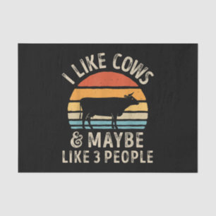 I Like Cows And Maybe Like 3 People Cow Farm Tissue Paper