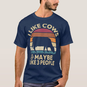 I Like Cows And Maybe Like 3 People Cow Farmer Ret T-Shirt
