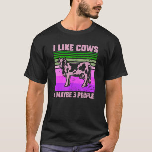 I Like Cows & Maybe 3 People Cow Quote Graphic 2 T-Shirt