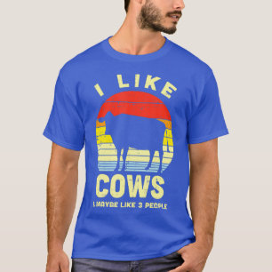 I Like Cows Maybe 3 People Retro Farming Animal T-Shirt