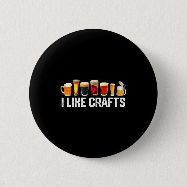 I Like Crafts Craft Beer Microbrew Hops Funny Gift 6 Cm Round Badge (Front)