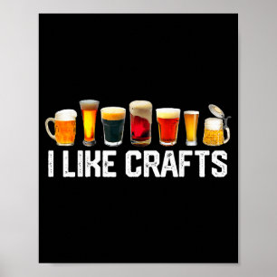 I Like Crafts Craft Beer Microbrew Hops Funny Gift Poster