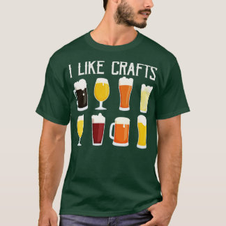 I like Crafts Craft Beer T-Shirt