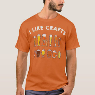 I Like Crafts Local Beer Brewing Home T T-Shirt