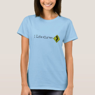 I Like Curves T-Shirt