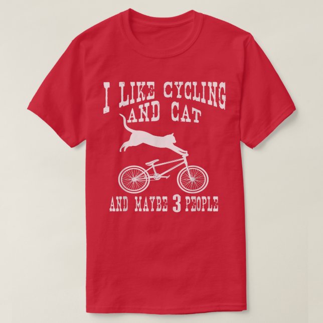 I Like Cycling And Cat Sarcastic Humour Introvert  T-Shirt (Design Front)