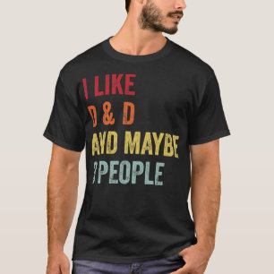 I Like D D Maybe 3 People T-Shirt