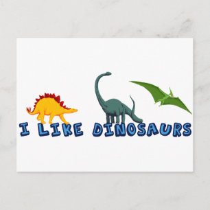 I Like Dinosaurs Postcard