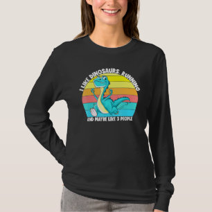 I Like Dinosaurs Running Maybe 3 People Runner Spr T-Shirt