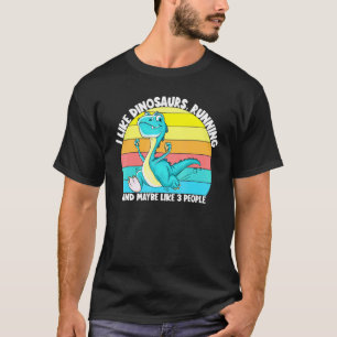 I Like Dinosaurs Running Maybe 3 People Runner Spr T-Shirt