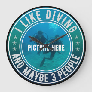 I LIKE DIVING AND MAYBE 3 PEOPLE CUSTOMIZABLE LARGE CLOCK