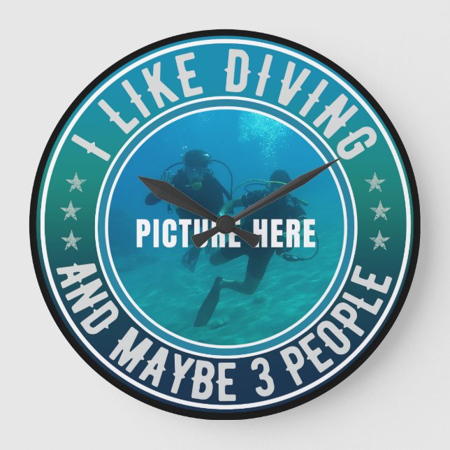 I LIKE DIVING AND MAYBE 3 PEOPLE CUSTOMIZABLE LARGE CLOCK (Front)