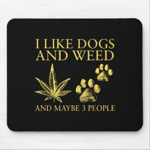 I like dogs and and maybe 3 people humour quote I Mouse Mat