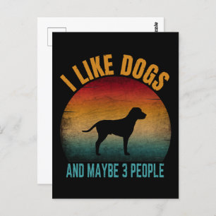 i like dogs and maybe 3 people postcard