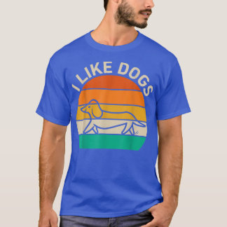 i Like Dogs Gift  Dog Lover  T-Shirt