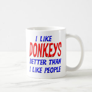 I Like Donkeys Better Than I Like People Mug