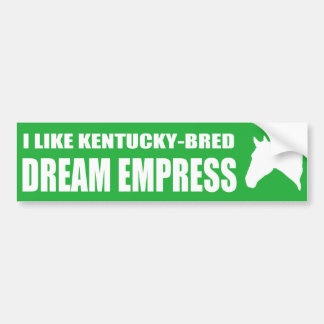 I Like Dream Empress Bumper Sticker