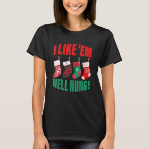I Like 'Em Well Hung Christmas T-Shirt