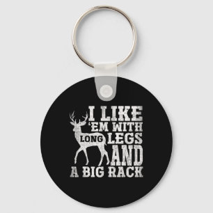 I Like Em With Long Legs And A Large Rack Deer  Key Ring