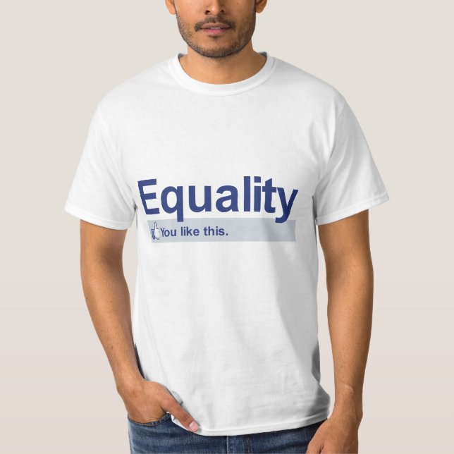 I Like Equality T-Shirt (Front)