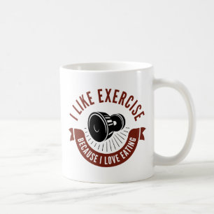 I Like Exercise Coffee Mug