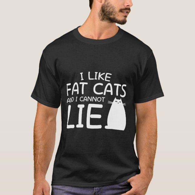 I Like Fat Cats And I Can Not Lie Fat Cat Shirt Sa (Front)