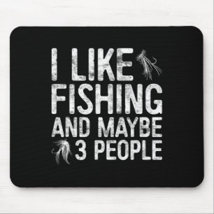 I Like Fishing And Maybe 3 People Fisherman Shirt Mouse Mat