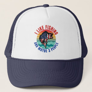 I LIKE FISHING AND MAYBE 3 PEOPLE  TRUCKER HAT
