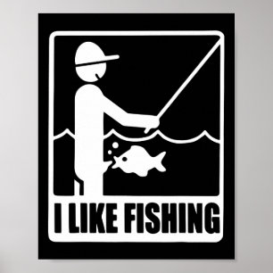 I Like Fishing Fathers Day Funny Fisherman Dad Pap Poster