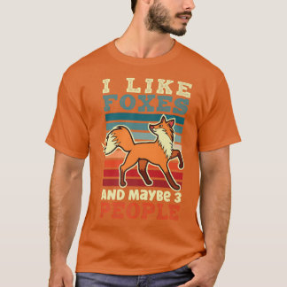 I Like Foes and Maybe 3 People Animal Fo Lover Int T-Shirt
