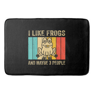 I Like Frogs And Maybe 3 People Bath Mat