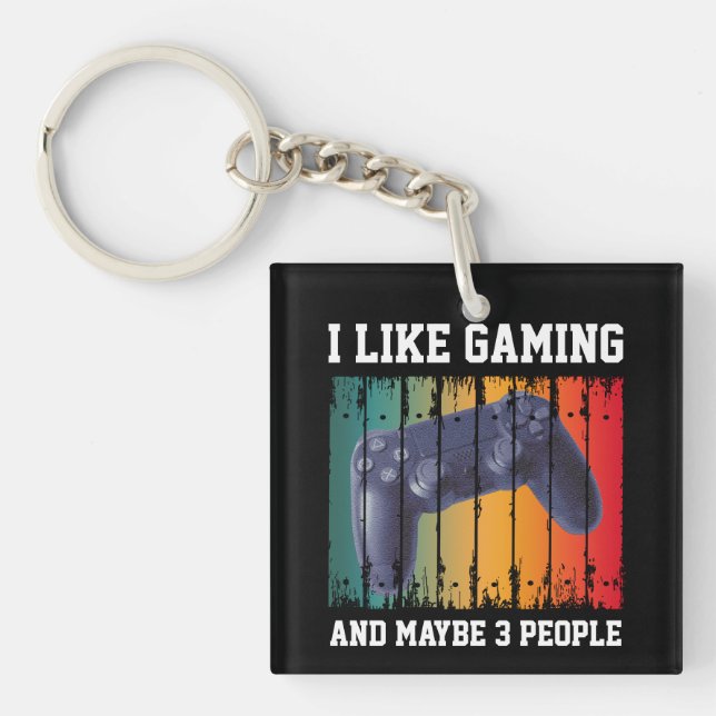 I LIKE GAMING AND MAYBE 3 PEOPLE KEY RING (Front)