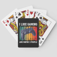 I LIKE GAMING AND MAYBE 3 PEOPLE