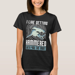 I Like Getting Hammered With Marine Organism Marin T-Shirt