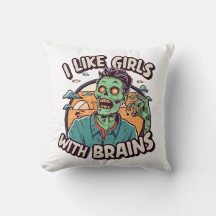 I Like Girls with Brains Cushion