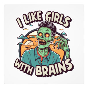 I Like Girls with Brains Photo Print