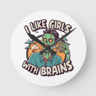 I Like Girls with Brains Round Clock
