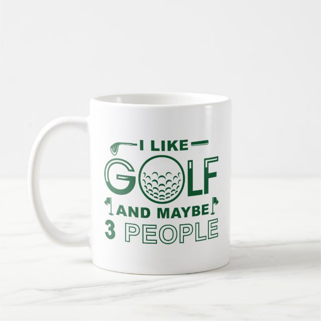 I Like Golf And Maybe 3 People Coffee Mug (Left)