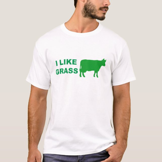 I Like Grass T-Shirt (Front)