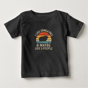 I Like Guinea Pigs And Maybe 3 People Funny Baby T-Shirt